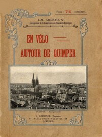 En vélo autour de Quimper / J.-M. Abgrall, Correspondant de la Commission des Monuments historiques | Abgrall, Jean-Marie