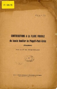 Contributions à la flore fossile du bassin houiller de Plogoff-Pont-Croix / Par le Dr Charles Picquenard | Picquenard, Charles